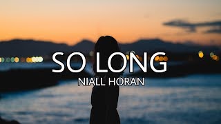 Niall Horan - So Long (Lyrics/Lyric Video)