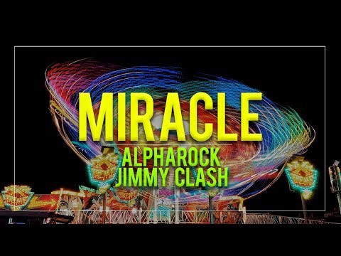 Alpharock x Jimmy Clash - Miracle (feat. Heleen)