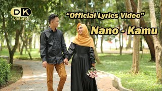 Download lagu Nano - Kamu | DK Pictures mp3