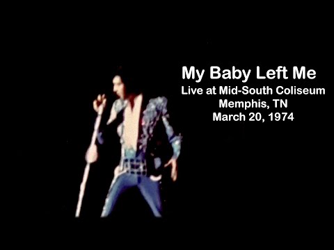 ELVIS PRESLEY - My Baby Left Me  (Live at Mid South Coliseum, Memphis, TN, March 20,1974 - Audio) 4K