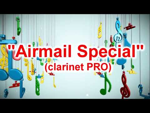 "Airmail Special" (clarinet PRO sheet music review)