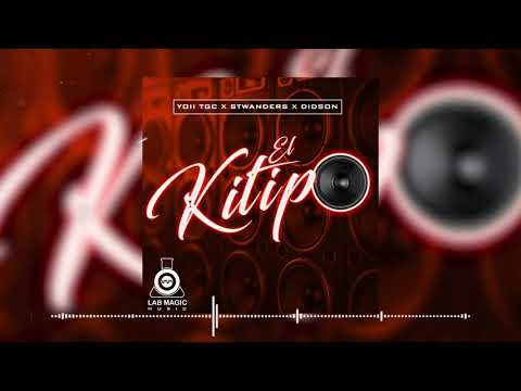 Yoii tgc ❌ Stwanders ❌ Didson - El Kitipo (Audio Oficial)