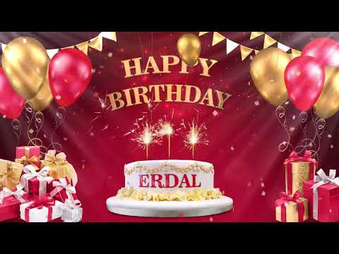 ERDAL | İYİKİ DOĞDUN 2021 | Happy Birthday To You | Happy Birthday Songs 2022