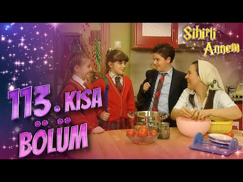 Sihirli Annem 113. Kısa Bölüm