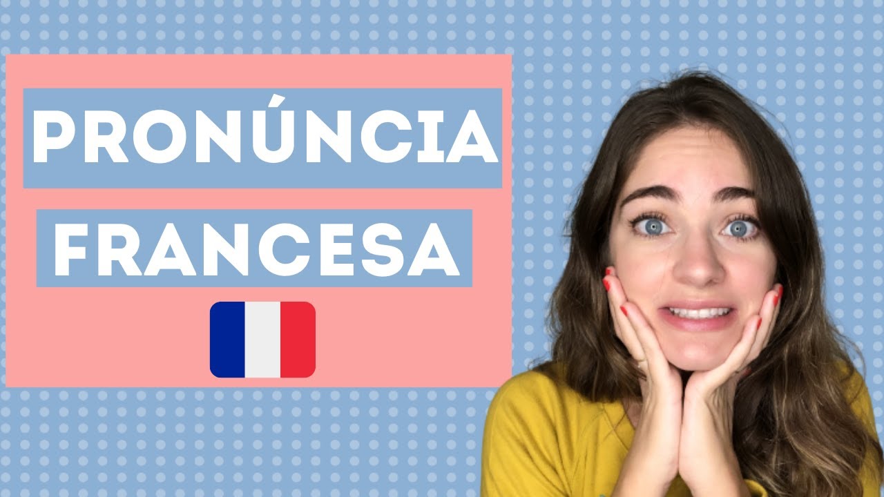 AULA DE PRONÚNCIA FRANCESA | francês da vida real