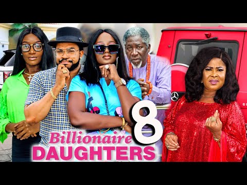 BILLIONAIRE DAUGHTERS SEASON 8 (New Movie) 2021 Latest Nigerian Nollywood Movie 1080p