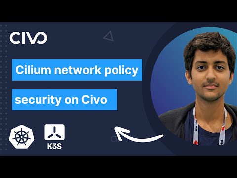 Cilium Network Policy Security Tutorial on Civo