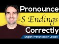 How to pronounce words ending in S. /S/, /Z/, /IZ/? English Pronunciation Lesson