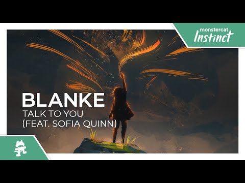 Blanke - Talk To You (feat. Sofia Quinn) [Monstercat Release]