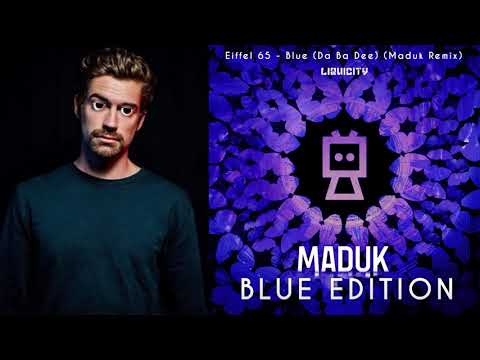 Eiffel 65 - Blue (Da Ba Dee) (Maduk Remix)