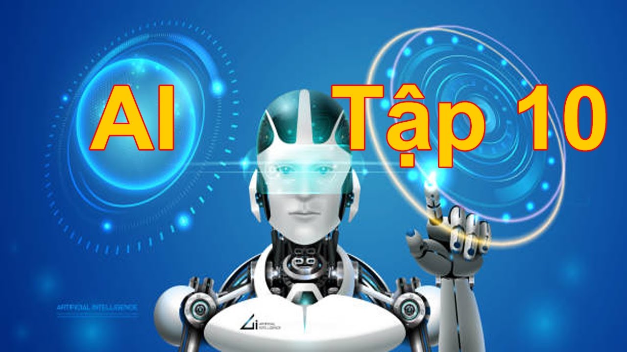 Lập Trình AI-Toán cao cấp Tập 10