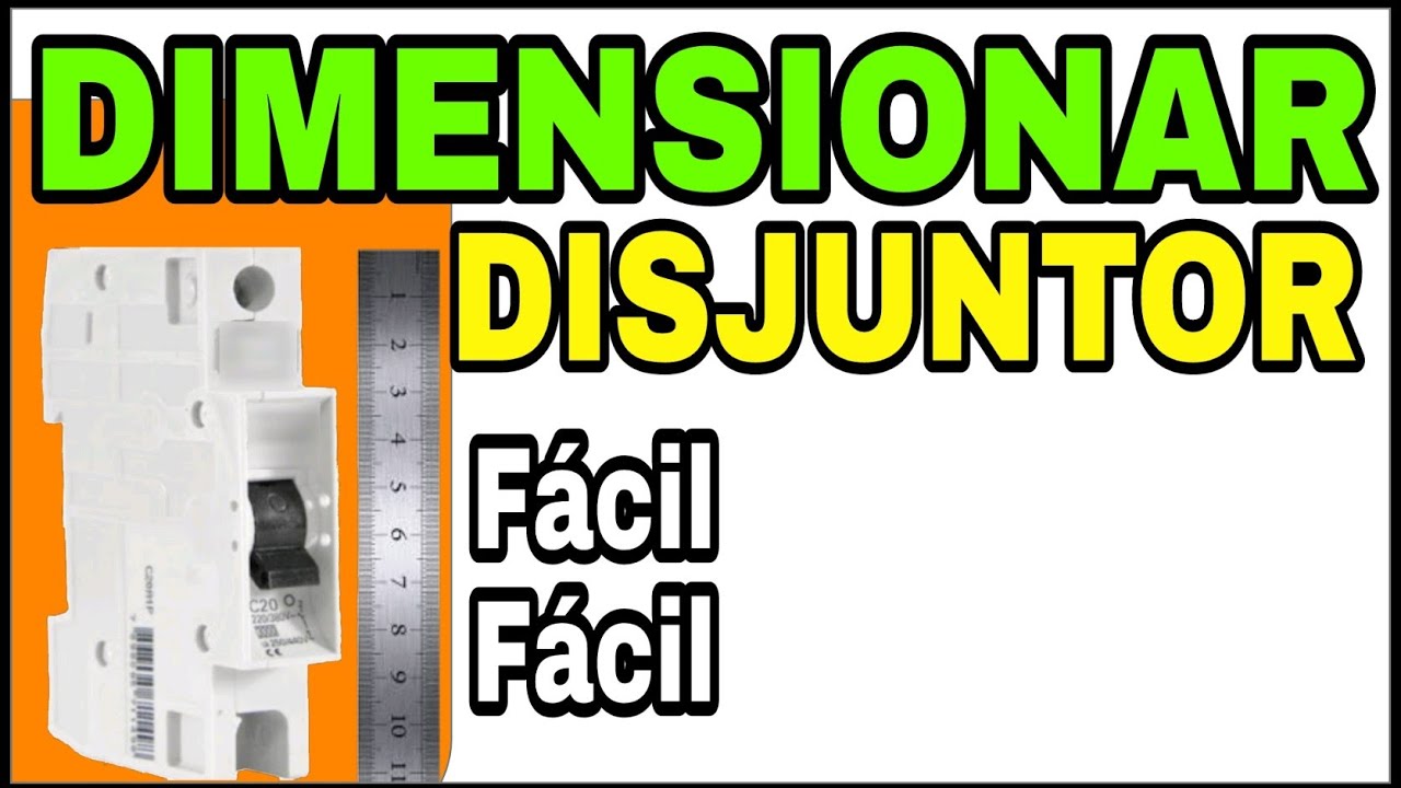 Como Dimensionar Disjuntor de Maneira Fácil Fácil