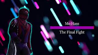 Mo Hass - The Final Fight (Entrance Theme)