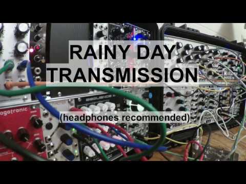 Rainy Day Transmission:  ambient modular noise