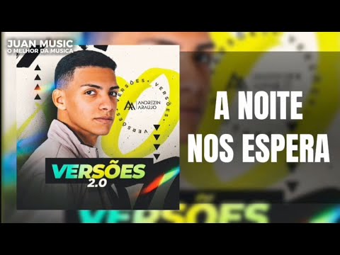 ANDREZIN ARAÚJO - A NOITE NOS ESPERA