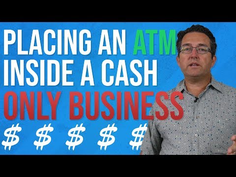 How To Put An ATM In A Successful Cash Only Business