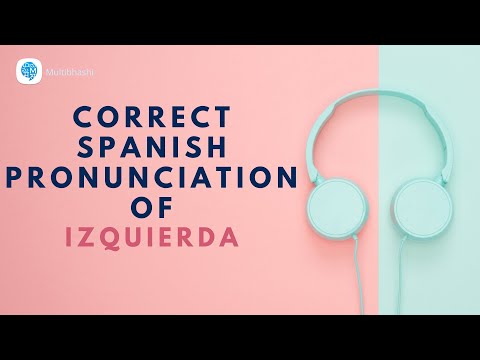 How to pronounce 'Describing objects' (izquierda) in Spanish? | Spanish Pronunciation