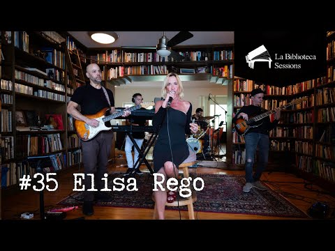 #35 Elisa Rego / La Biblioteca Sessions
