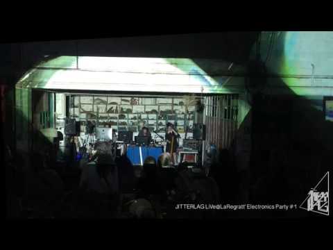 JITTERLAG Live@LaRegratt' Electronics Party #1 (Extrait #5)