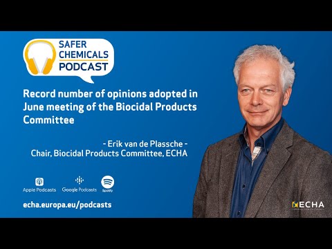 Podcast: Record number of opinions adopted in June meeting of the Biocidal Products Committee