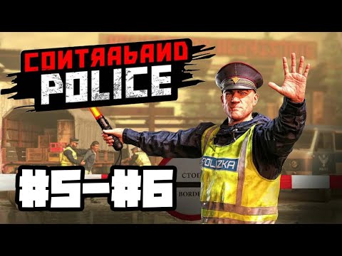Contraband Police - Days 5-6 - Walkthrough