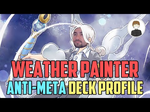 WEATHER PAINTER Anti-Meta Yu-Gi-Oh! DECK PROFILE! [justnutz]