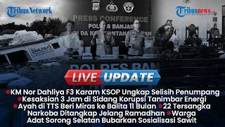 LIVE UPDATE: KM Nor Dahliya F3 Karam KSOP Ungkap Selisih Penumpang, Sidang Korupsi Tanimbar Energi