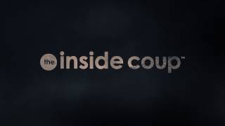 the inside coup™ movie intro