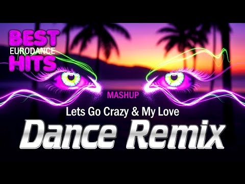 SYLVIO - Lets Go Crazy & My Love [Mashup] 2026 Dance Party Limited Edition🔥IBIZA PARTY EURODANCE