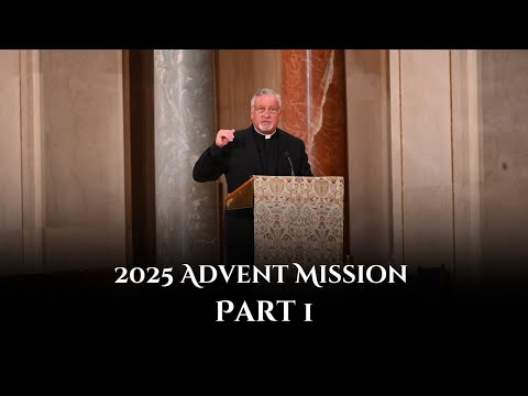 "Who Do You Say That I Am?" | Advent Mission N1 | Fr. Dan Reehil