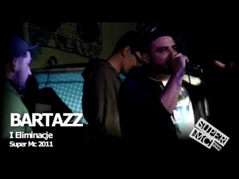 SUPER MC 2011 - ELIMINACJE cz. 1  - Bartazz