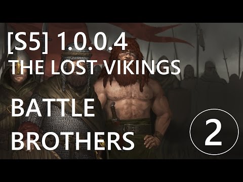 Battle Brothers (Veteran, Honestman) – S5 Ep 2 – Valhalla Can Wait