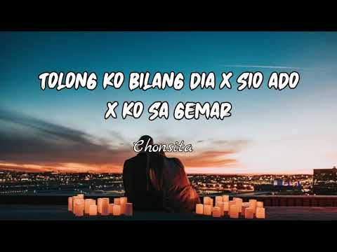 Tolong Ko Bilang Dia X Sio Ado X Ko Sa Gemar - Chonsita [ MASHUP ]