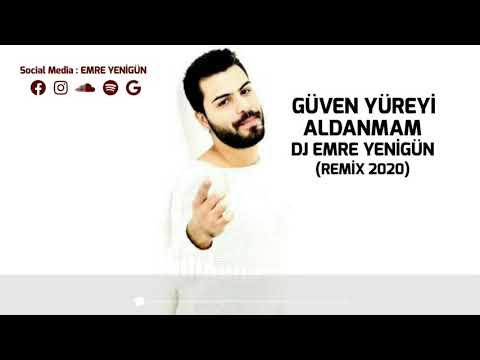 Dj Emre Yenigün ft. Güven Yüreyi - Aldanmam [Remix 2020]