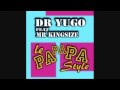 DR YUGO Feat.MR KINGSIZE - Le Papapa Style ...