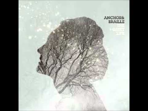 Anchor and Braille - Hymn For Her