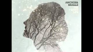 Anchor and Braille - Hymn For Her