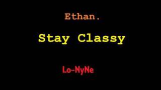 Stay Classy (feat. Lo-NyNe)