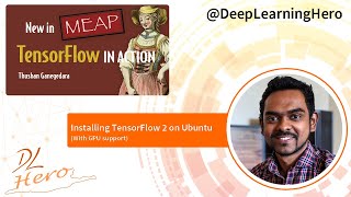 #3 Installing TensorFlow on Ubuntu (+ GPU Support) - TensorFlow in Action
