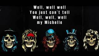 Guns N&#39; Roses - My Michelle Lyrics - (Full Lyric Video!)