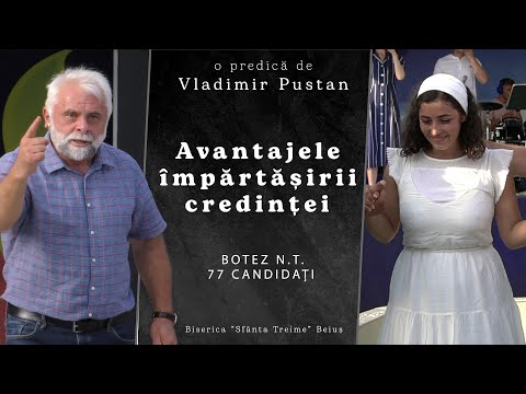Vladimir Pustan | Avantajele împărtășirii credinței | BOTEZ 77 candidati | Ciresarii TV | 01.08.2021