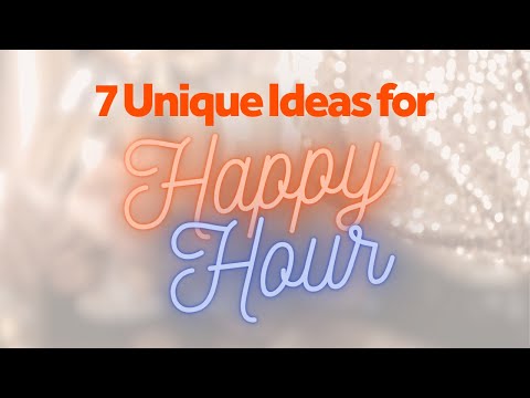 How to Make Happy Hour Unforgettable