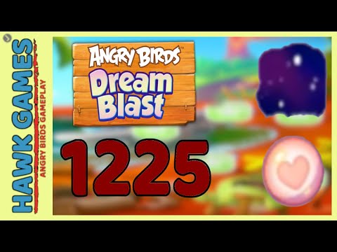 Angry Birds Dream Blast Level 1225 Extreme - Walkthrough, No Boosters
