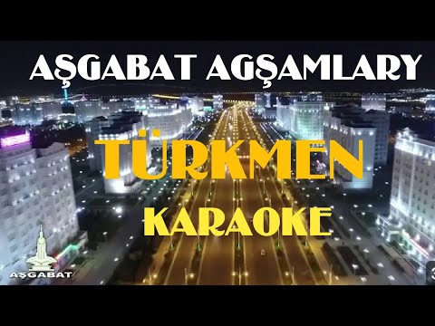 Asgabat Agsamlary Karaoke 2024