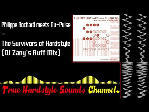 Philippe Rochard meets Nu-Pulse - The Survivors of Hardstyle (DJ Zany's Ruff Mix)