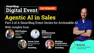 Agentic AI in Sales: A SmartBug Event Series for Actionable AI, with HubSpot and Agent.AI—Part 2