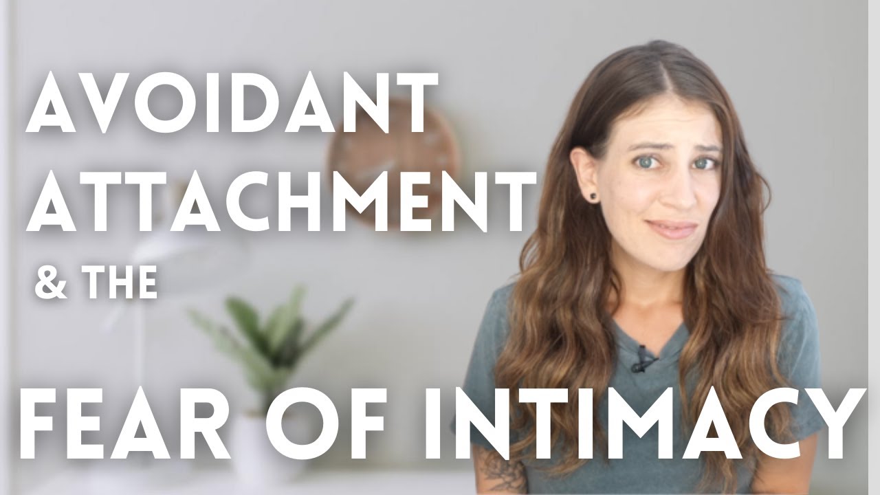Why Does The Avoidant Attachment Style Fear Intimacy?