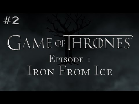 Game of Thrones Episode 1 (Part 2)
