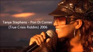 Tanya Stephens - Pon Di Corner (True Crisis Riddim) 2006