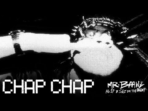 CHAP CHAP | Ab 17 x Sez on the Beat ft. Eyepatch | OFFICIAL MUSIC VIDEO